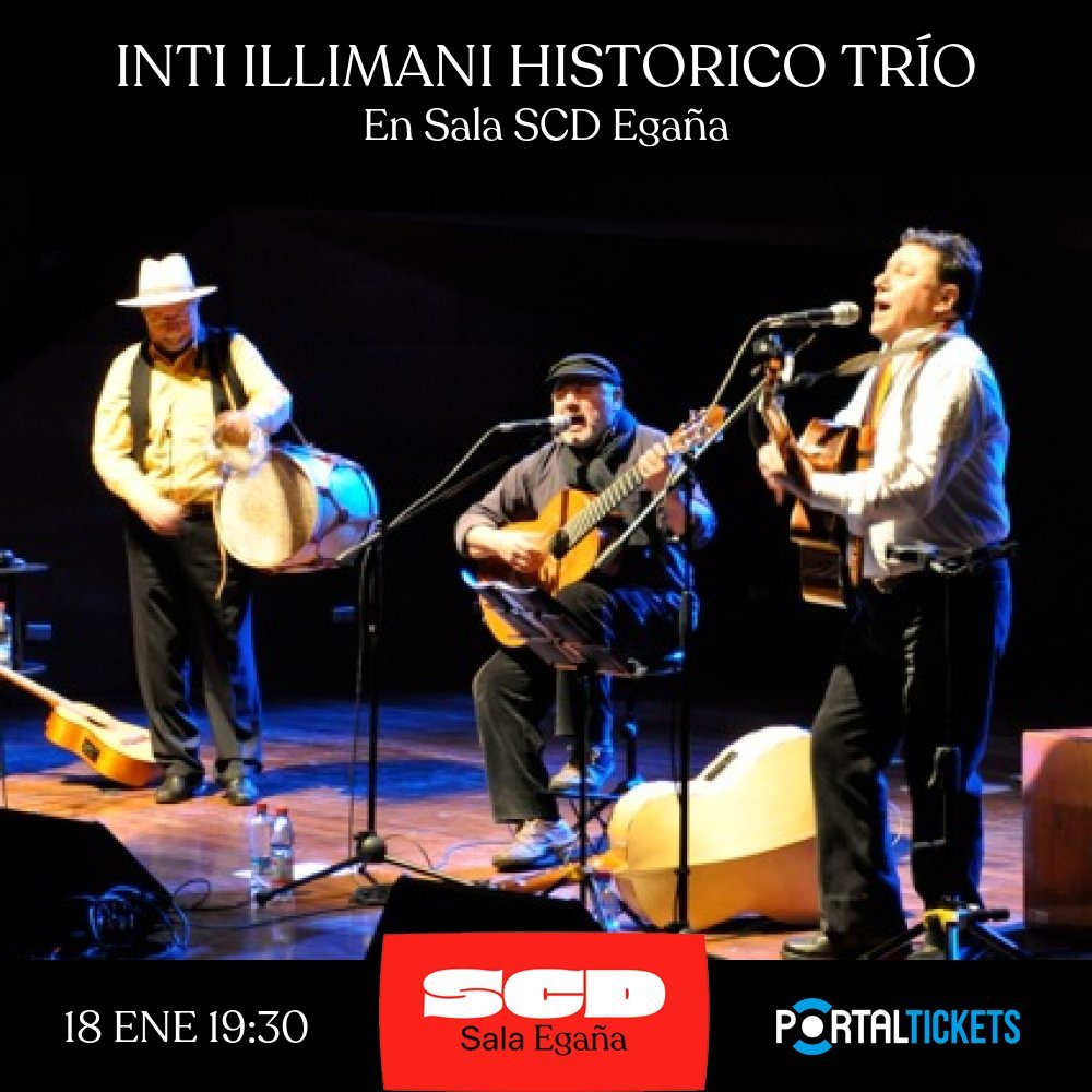 Flyer INTI ILLIMANI HISTORICO TRIO EN SALA SCD EGAÑA