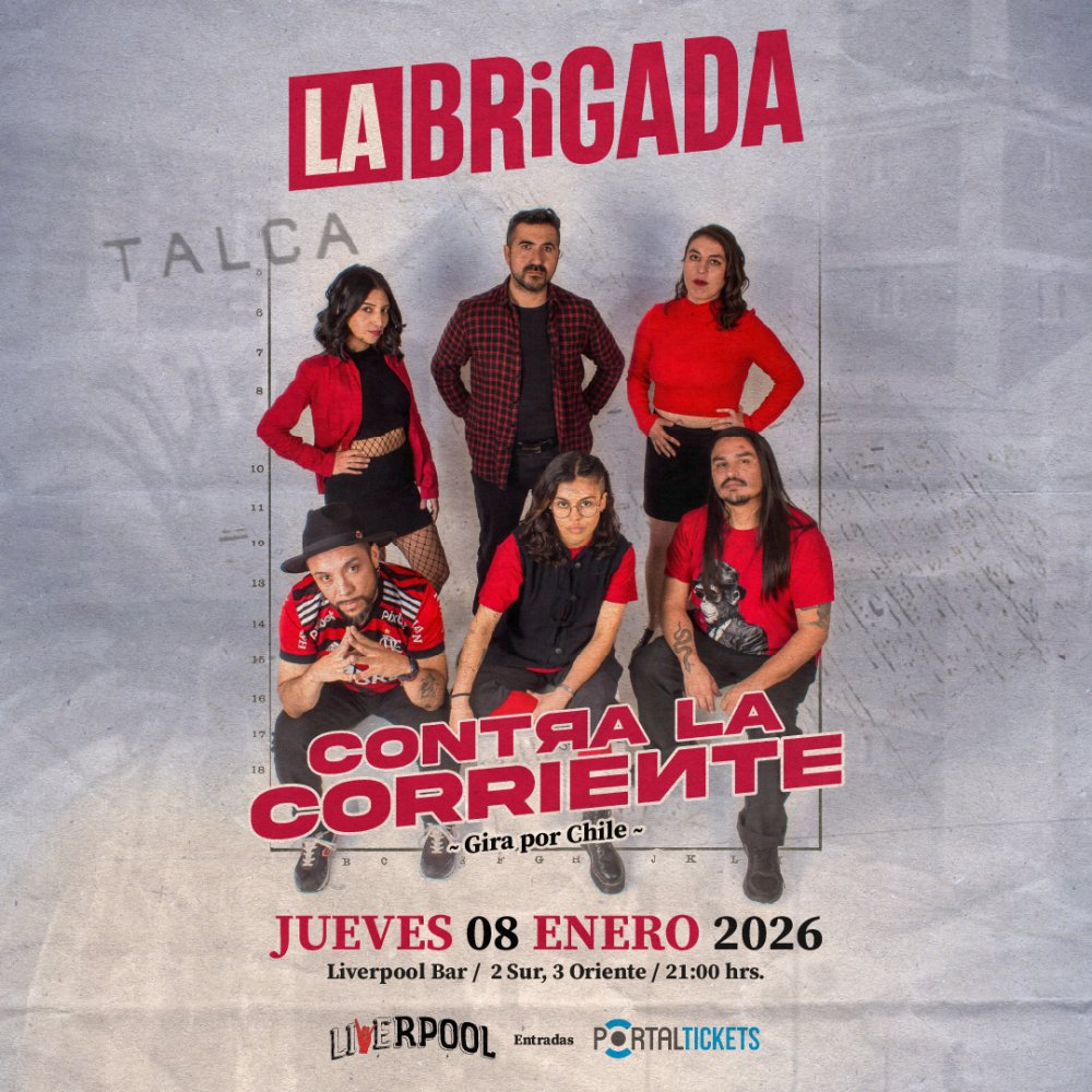 Flyer CONTRA LA CORRIENTE - LA BRIGADA EN TALCA, LIVERPOOL BAR