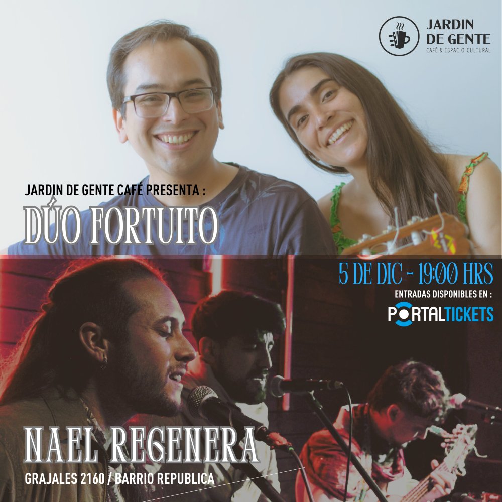 Flyer Evento FORTUITO + NAEL REGENERA EN JARDÍN DE GENTE