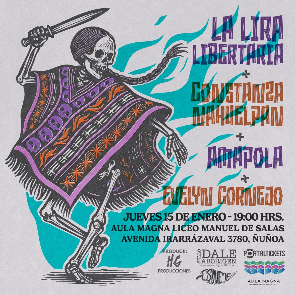 Flyer LA LIRA LIBERTARIA + CONSTANZA NAHUELPAN + AMAPOLA + EVELYN CORNEJO EN AULA MAGNA LICEO MANUEL DE SALAS