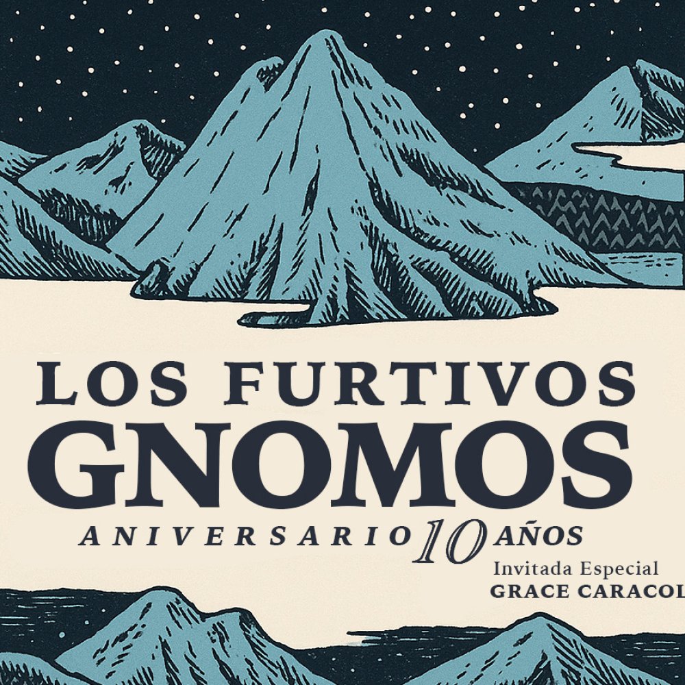 Flyer 10 AÑOS DE LOS FURTIVOS GNOMOS EN CASA BAGUAL