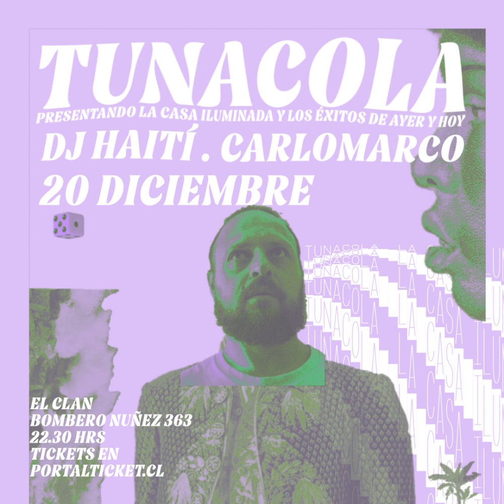 Flyer TUNACOLA: PRESENTANDO LA CASA ILUMINADA Y LOS ÉXITOS DE AYER Y HOY EN BAR EL CLAN. FIESTA POR “DJ HAITI, CARLOMARCO”