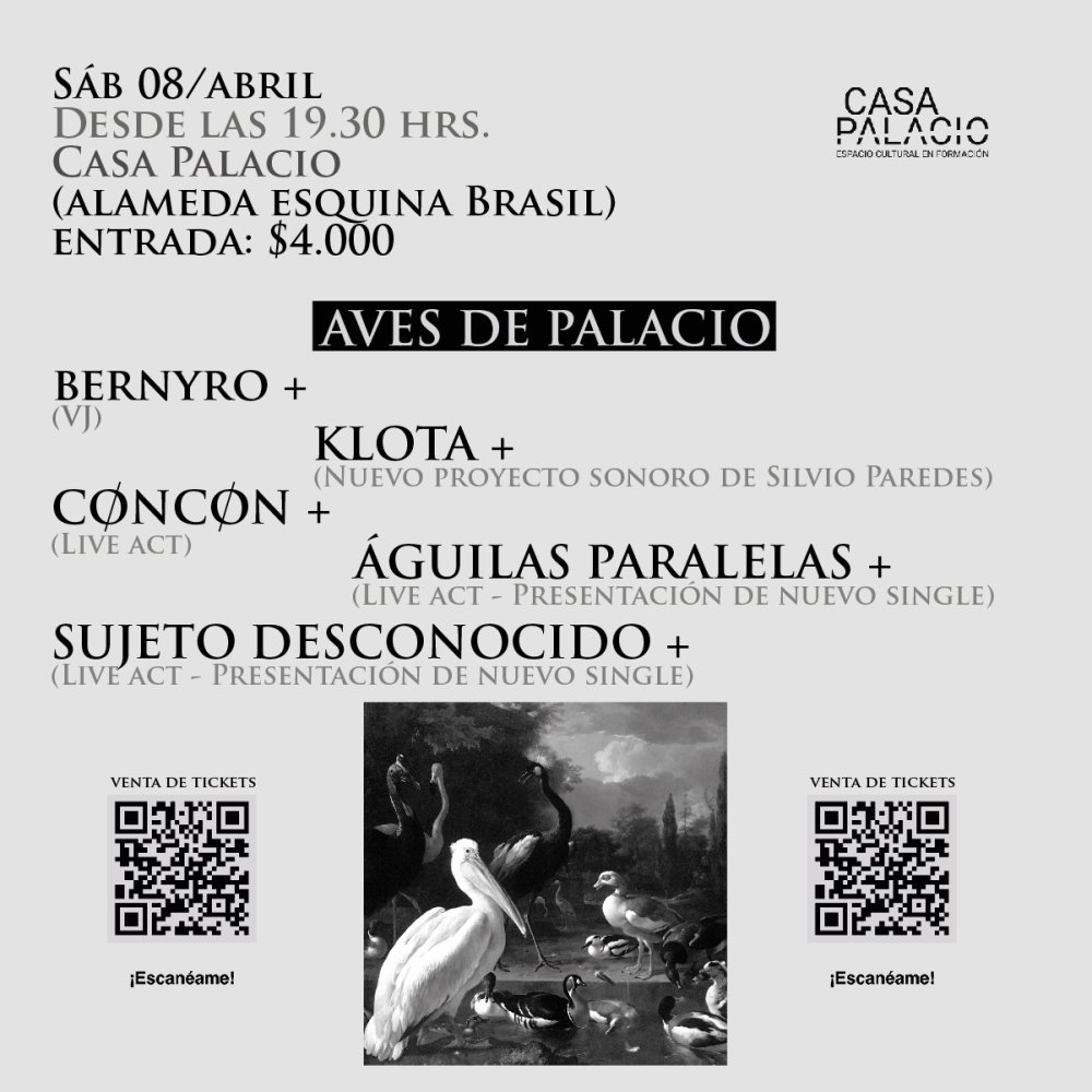 Flyer Evento AVES DE PALACIO PRESENTA: KLOTA + CONCON + AGUILAS PARALELAS + SUJETO DESCONOCIDO