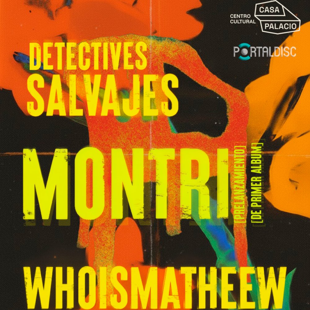 Flyer MONTRI + DETECTIVES SALVAJES EN CASA PALACIO