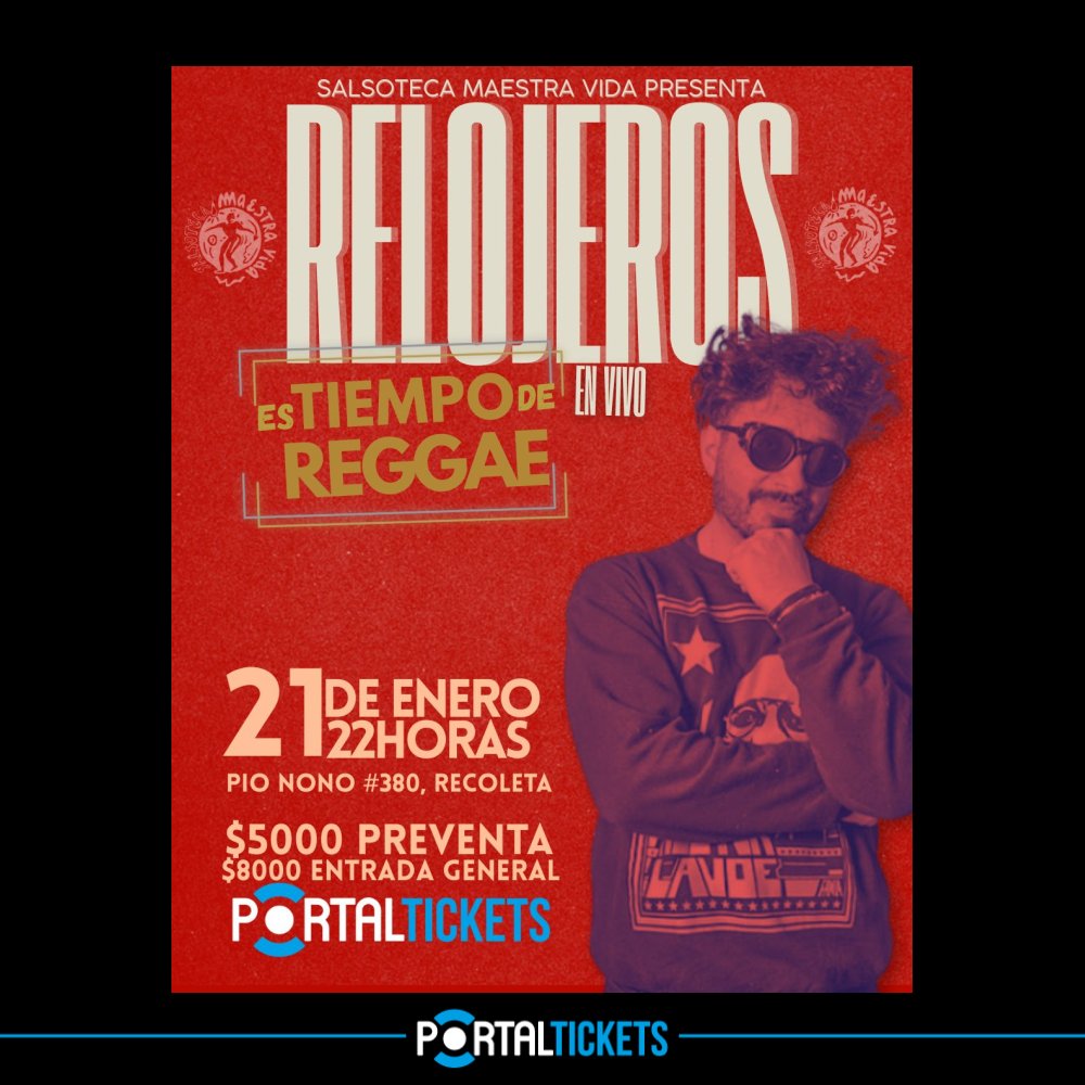 Flyer RELOJEROS EN VIVO: ES TIEMPO DE REGGAE EN MAESTRA VIDA