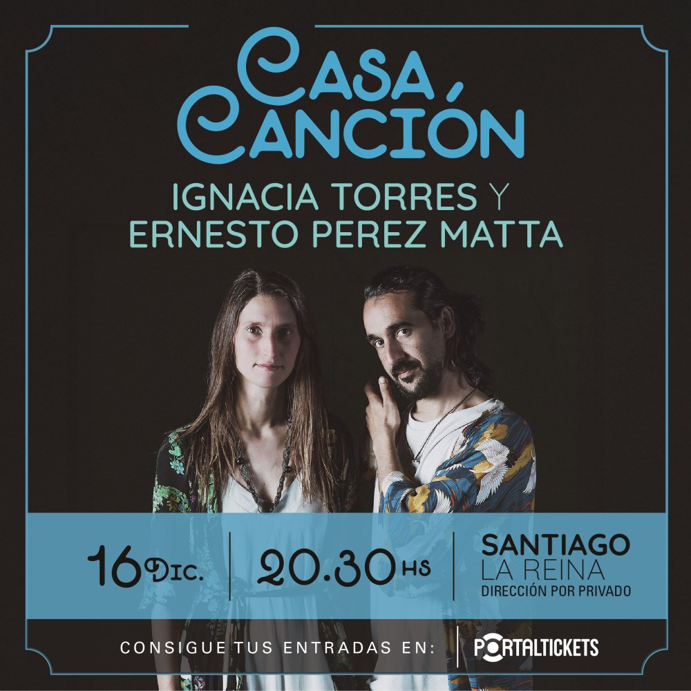 Flyer CASA CANCIÓN: IGNACIA TORRES + ERNESTO PEREZ MATTA EN SANTIAGO