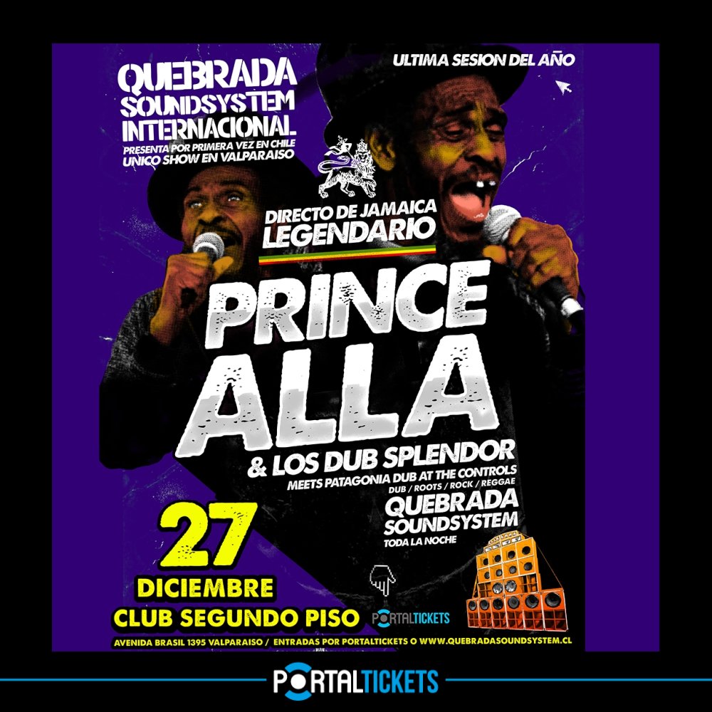 Flyer QUEBRADA SOUNDSYSTEM INTERNACIONAL PRESENTA PRINCE ALLA EN CLUB SEGUNDO PISO, VALPARAÍSO