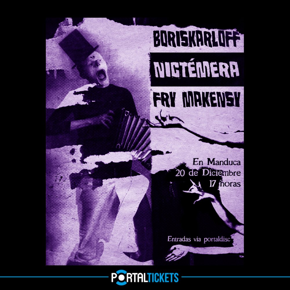 Flyer BORISKARLOFF + FRYMAKENSY + NICTÉMERA EN EL MANDUCA
