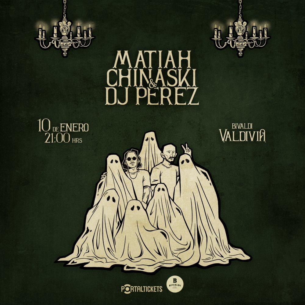 Flyer MATIAH CHINASKI + DJ PÉREZ EN VALDIVIA - BIVALDI