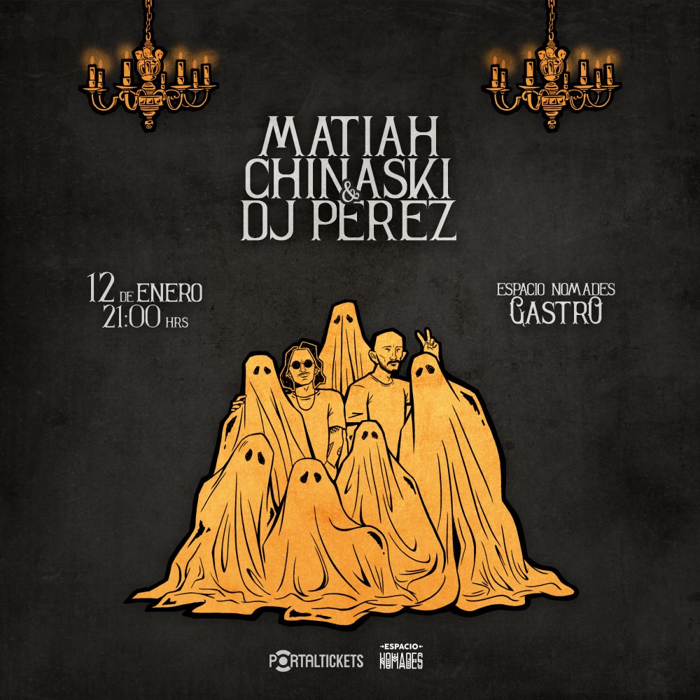 Flyer MATIAH CHINASKI + DJ PÉREZ EN CASTRO - ESPACIO NOMADES