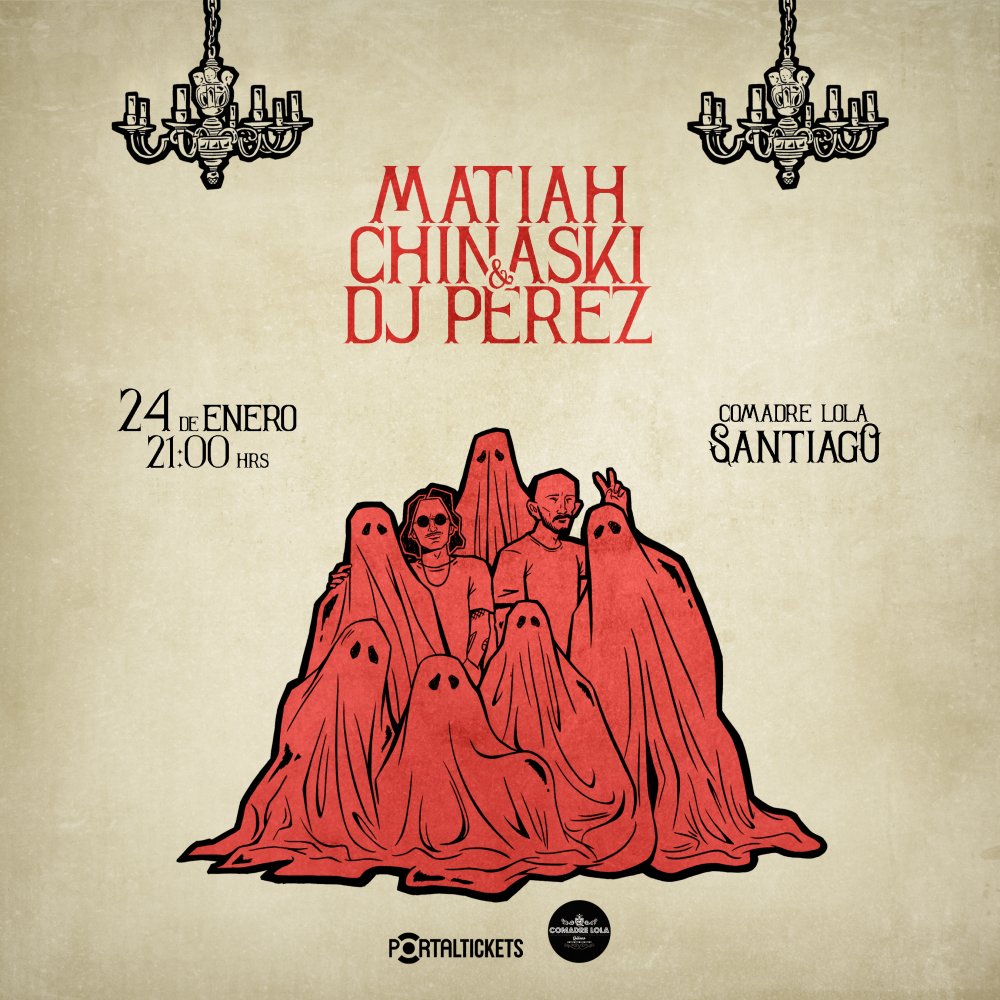 Flyer MATIAH CHINASKI + DJ PÉREZ EN QUILICURA