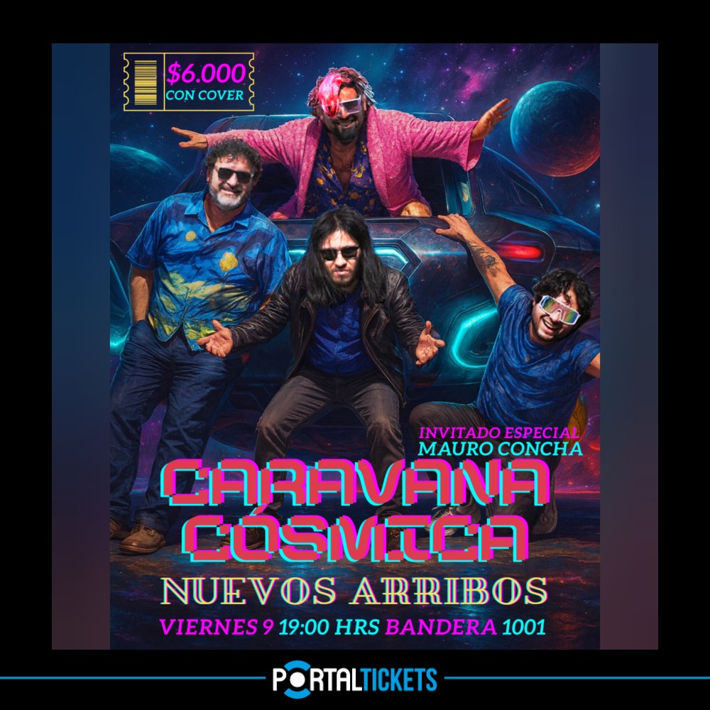 Flyer NUEVOS ARRIBOS - CARAVANA CÓSMICA EN BANDERA 1001, CONCEPCIÓN