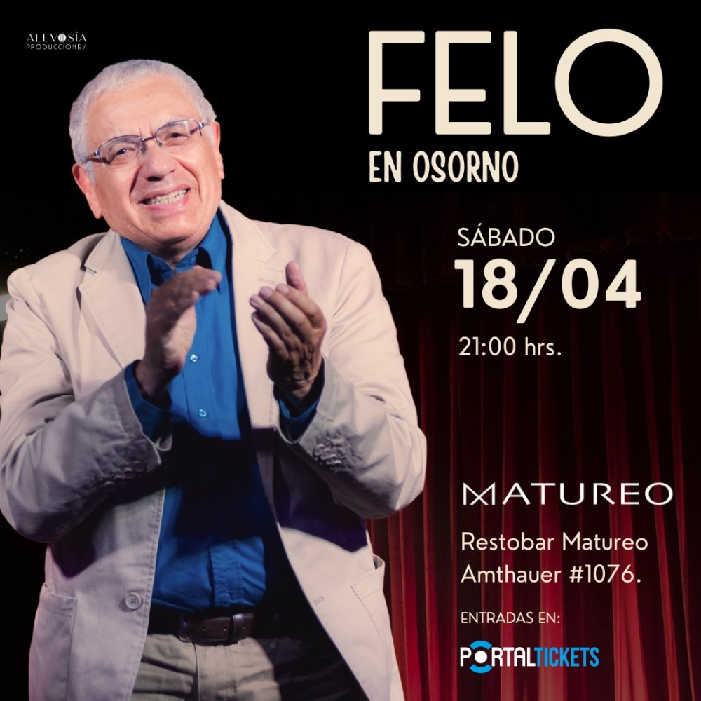 Flyer FELO EN OSORNO: HUMOR Y TROVA EN MATUREO RESTOBAR, OSORNO