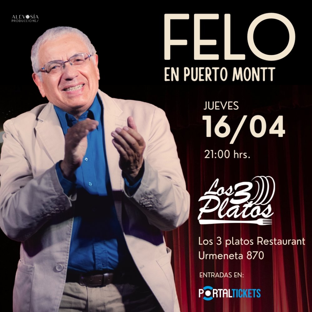 Flyer FELO EN PUERTO MONTT: HUMOR Y TROVA EN LOS 3 PLATOS RESTAURANT, PUERTO MONTT