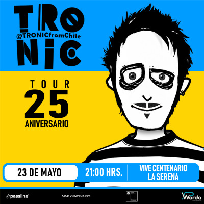 Flyer TRONIC EN TEATRO CENTENARIO LA SERENA