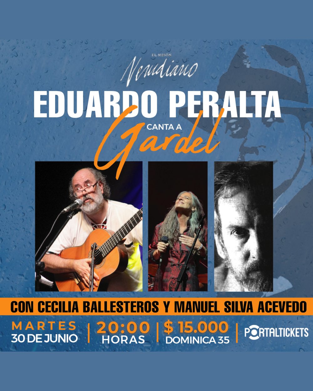 Flyer EDUARDO PERALTA CANTA GARDEL + CECILIA BALLESTEROS + MANUEL SILVA ACEVEDO EN EL MESÓN NERUDIANO