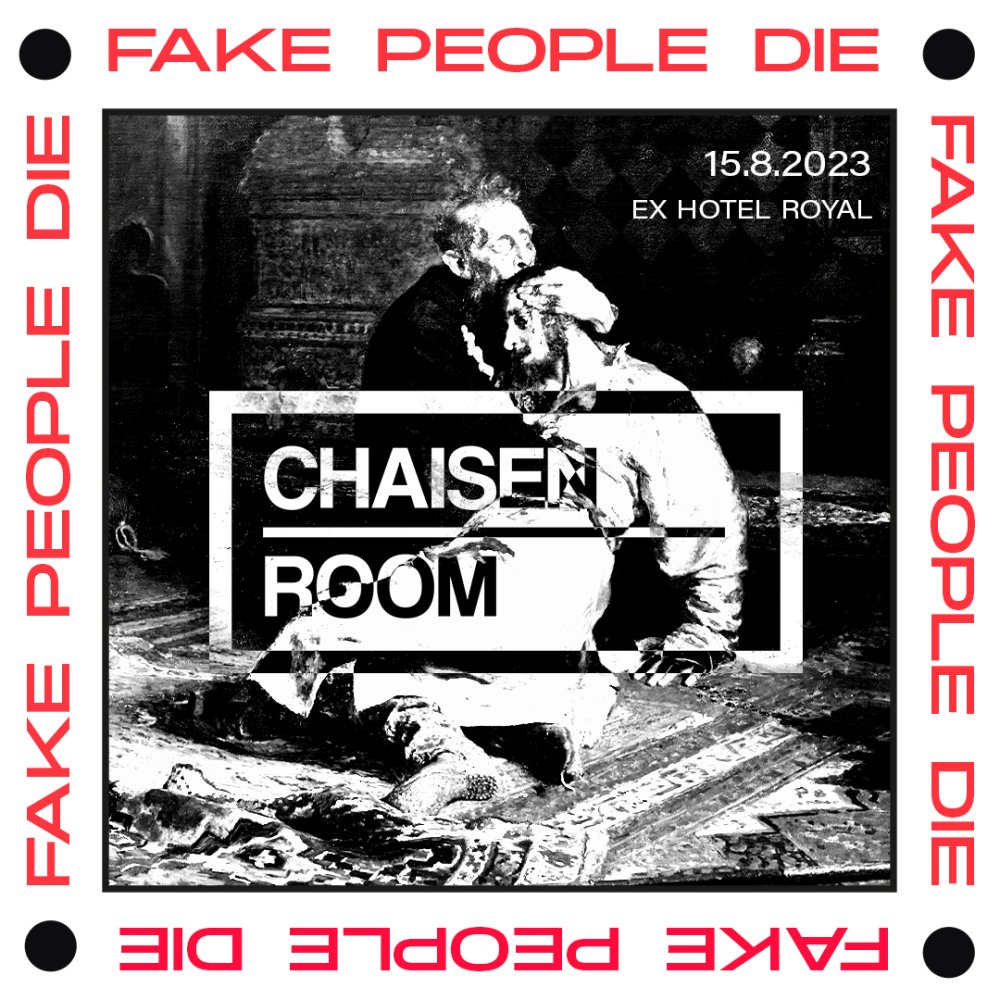 Flyer Evento CHAISENROOM | SÁB 15 JUL | FAKE PEOPLE DIE