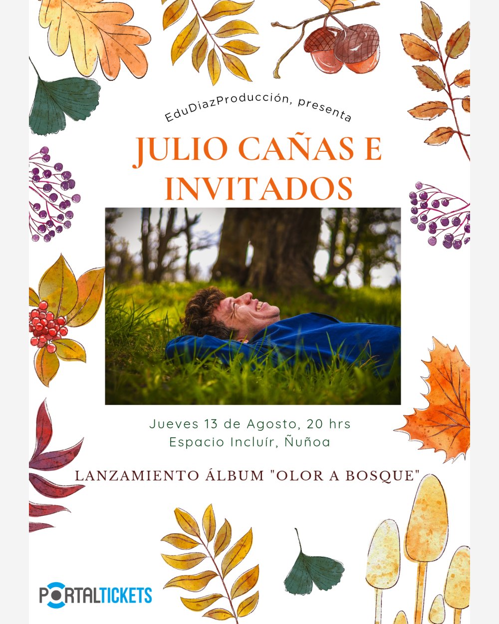 Flyer JULIO CAÑAS E INVITADOS: LANZAMIENTO OLOR A BOSQUE EN ESPACIO INCLUIR
