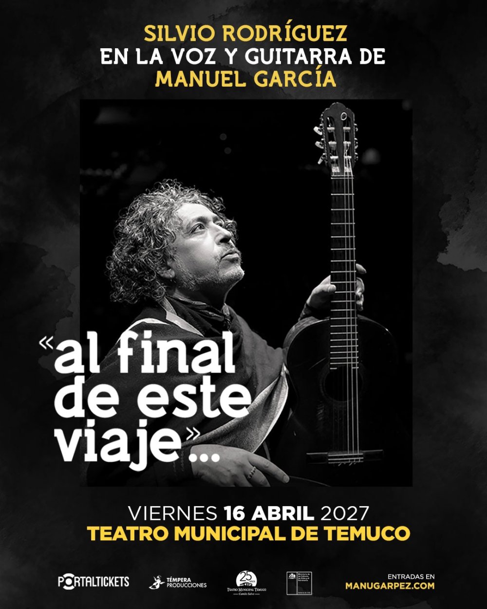 Flyer SILVIO RODRÍGUEZ EN LA VOZ Y GUITARRA DE MANUEL GARCÍA: «AL FINAL DE ESTE VIAJE»..., EN TEATRO MUNICIPAL DE TEMUCO