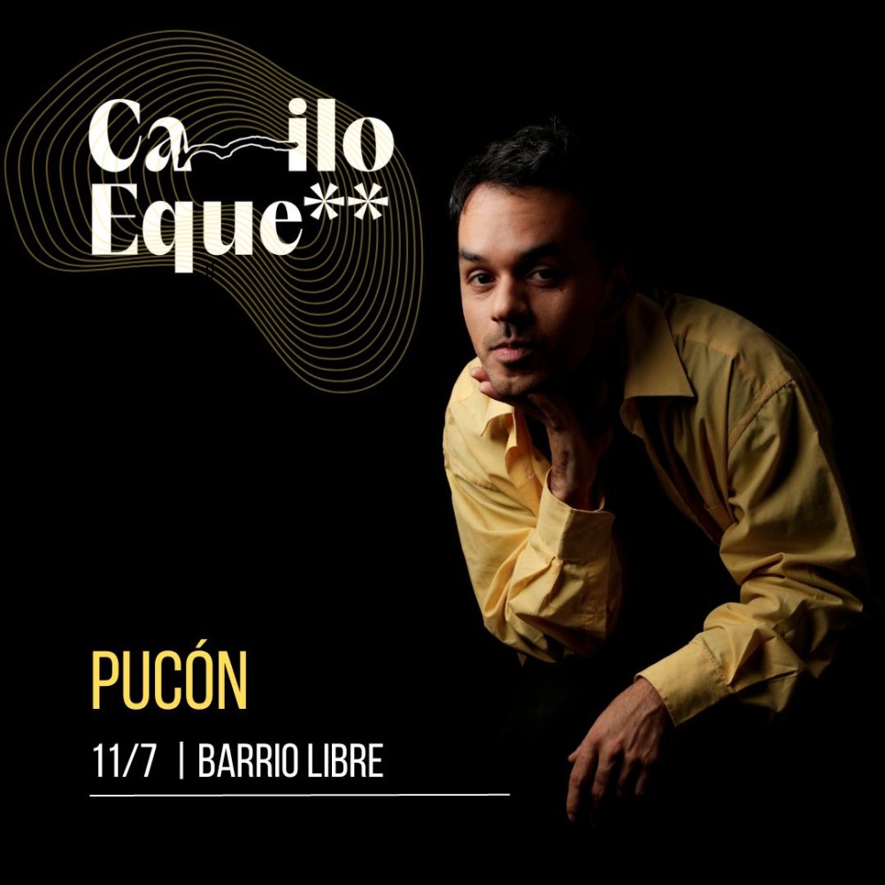 Flyer Evento CAMILO EQUE EN PUCÓN - LA VIDA ES UN PUENTE