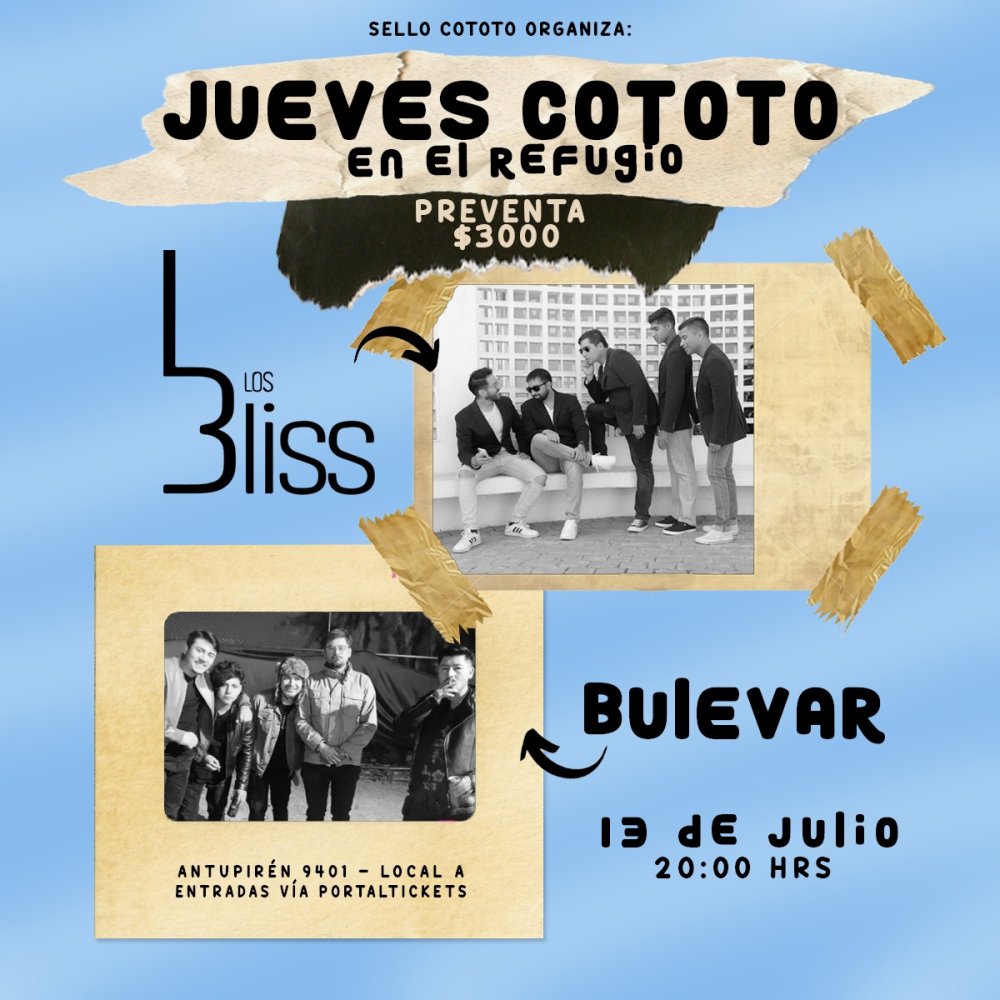 Flyer JUEVES COTOTOS EN EL REFUGIO: LOS BLISS Y BULEVAR