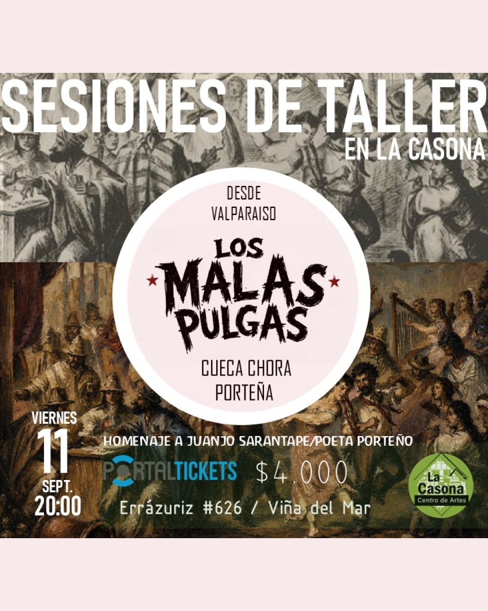 LOS MALAS PULGAS: SESIONES DE TALLER EN LA CASONA, VIÑA DEL MAR