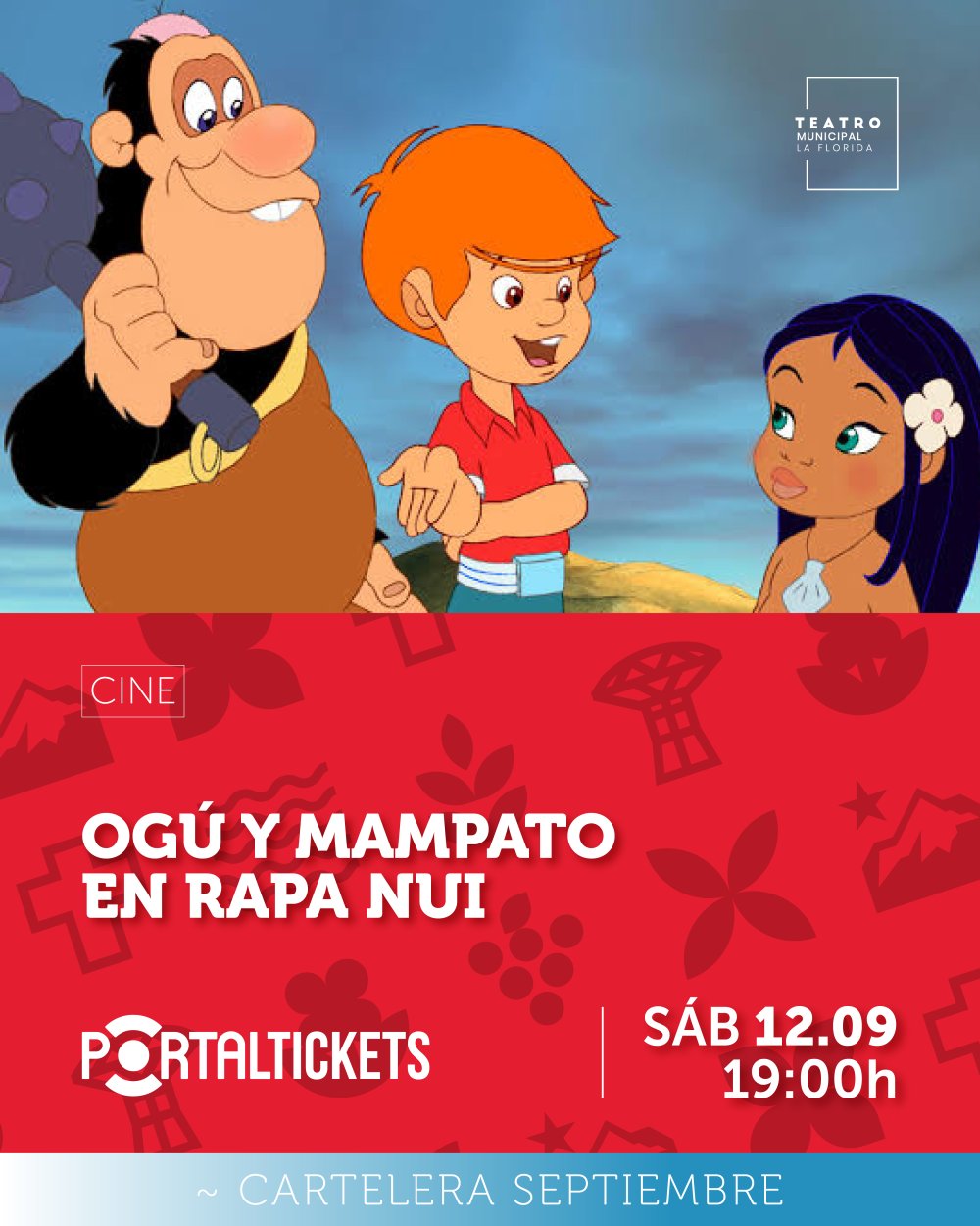 CINE CHILENO: OGÚ Y MAMPATO EN RAPA NUI - 12 DE SEPTIEMBRE EN TEATRO MUNICIPAL DE LA FLORIDA
