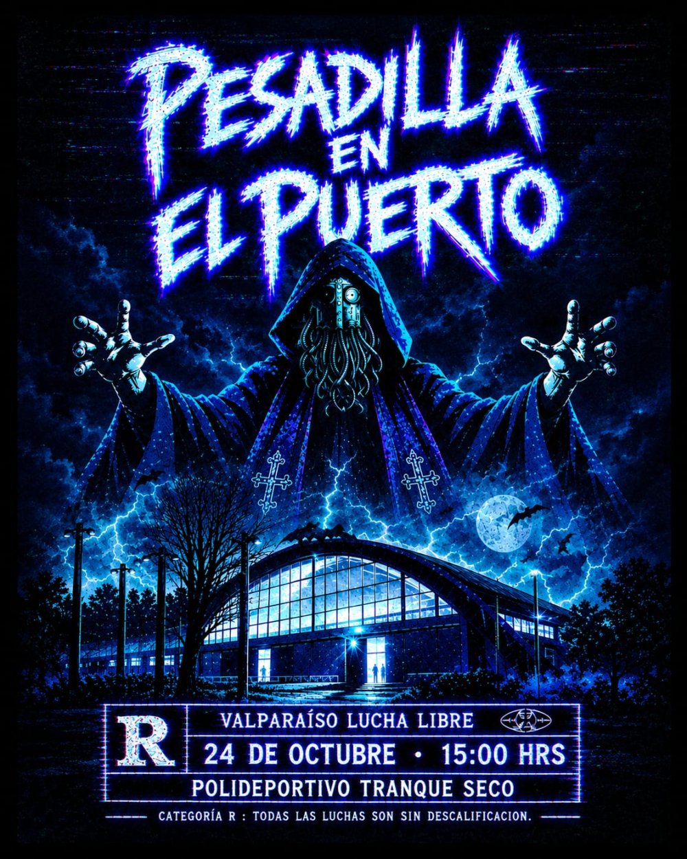 VALPARAISO LUCHA LIBRE: PESADILLA EN EL PUERTO EN POLIDEPORTIVO TRANQUE SECO, VALPARAÍSO