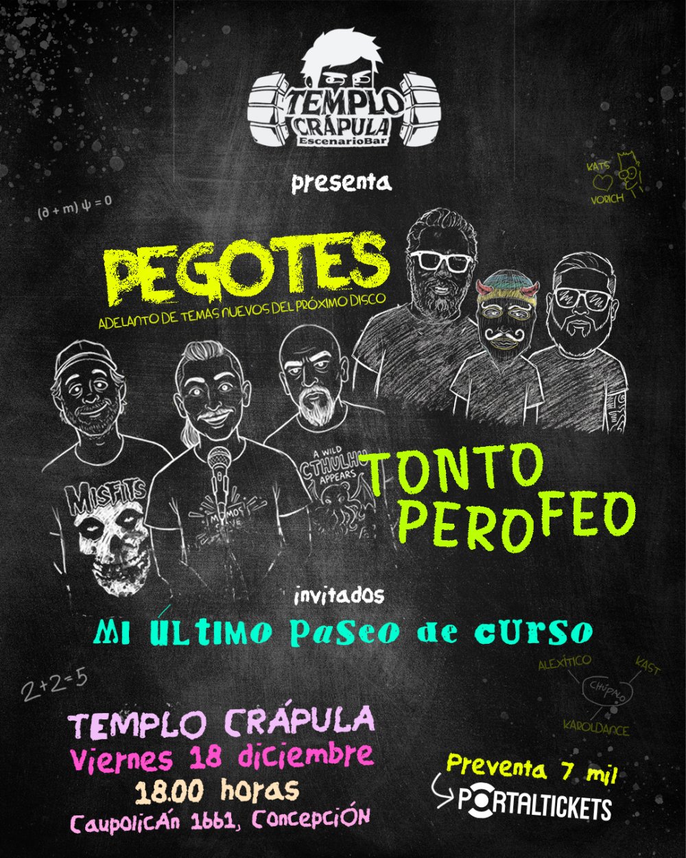 Flyer PEGOTES + TONTO PERO FEO + MI ÚLTIMO PASEO DE CURSO EN TEMPLO CRÁPULA, CONCEPCIÓN