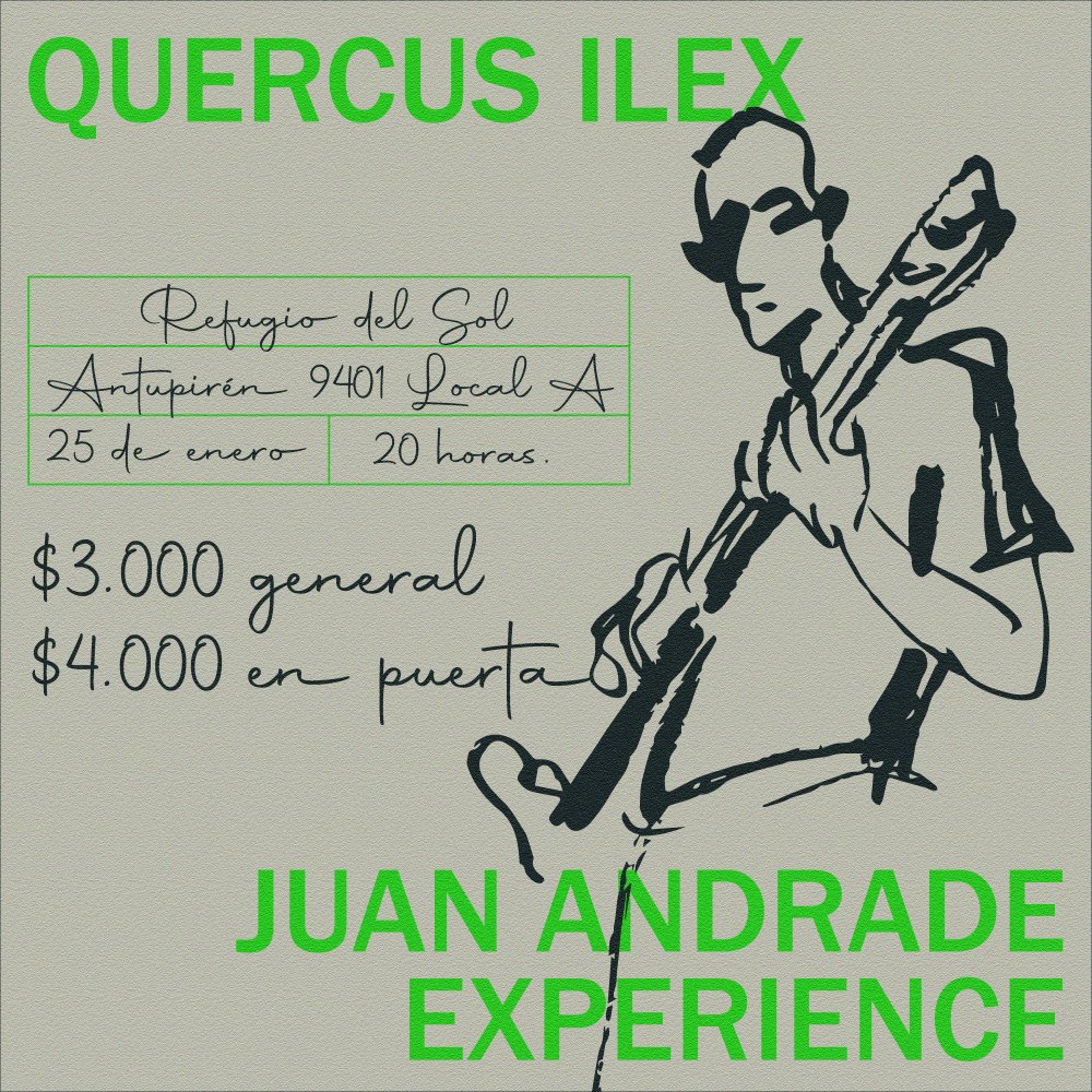 Flyer QUERCUS ILEX Y JUAN ANDRADE EXPERIENCE EN EL REFUGIO DEL SOL