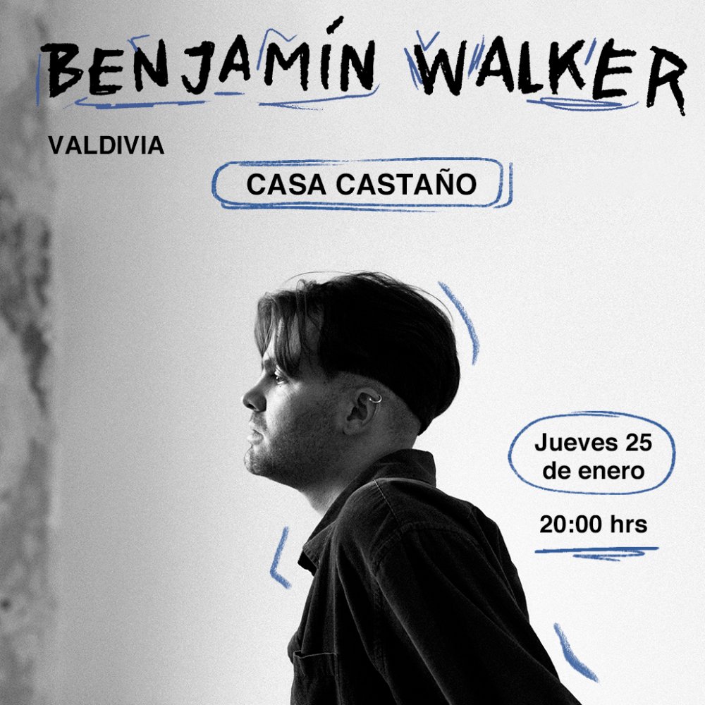 Flyer BENJAMIN WALKER DE FIN A PRINCIPIO EN CASA CASTAÑO VALDIVIA