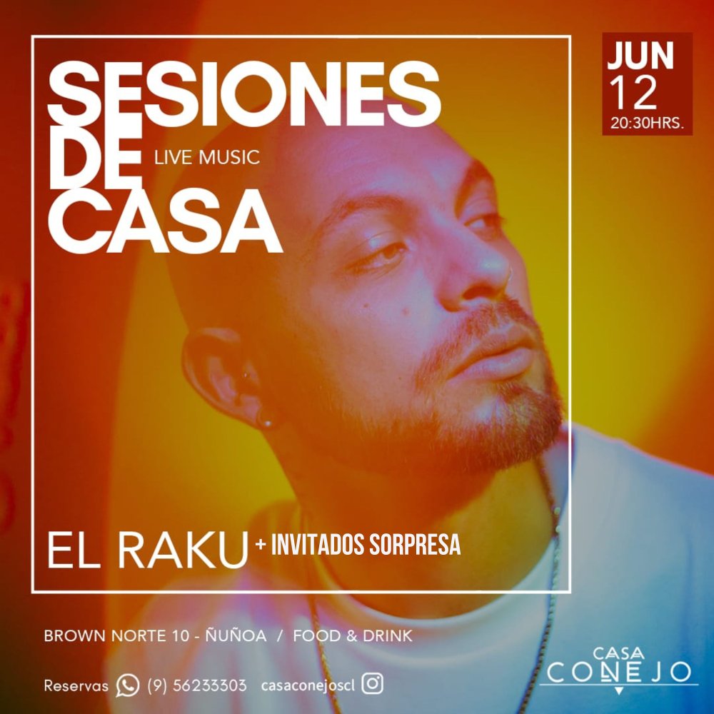 Flyer Evento EL RAKU + INVITADOS SORPRESA EN VIVO EN CASA CONEJO - SESIONES DE LA CASA