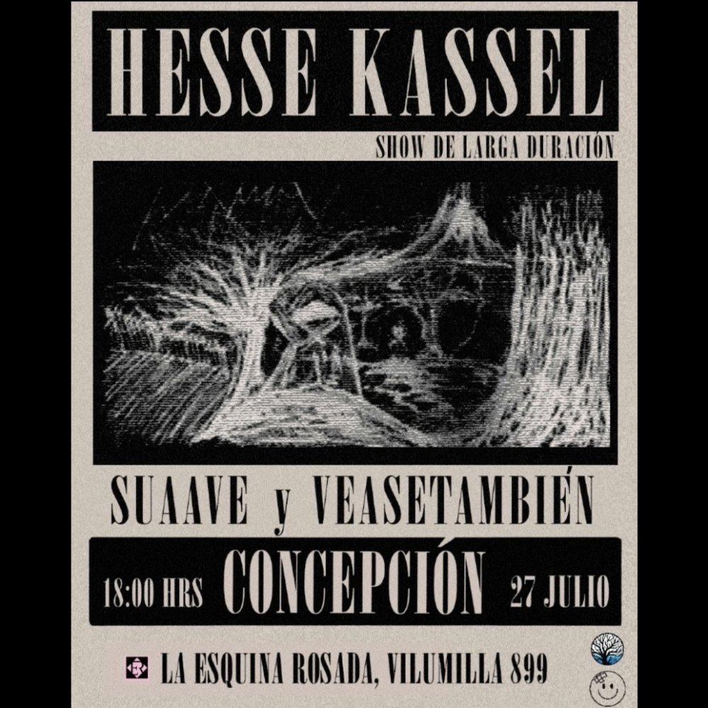Flyer HESSE KASSEL + SUAAVE + VEASETAMBIEN EN LA ESQUINA ROSADA, CONCEPCIÓN