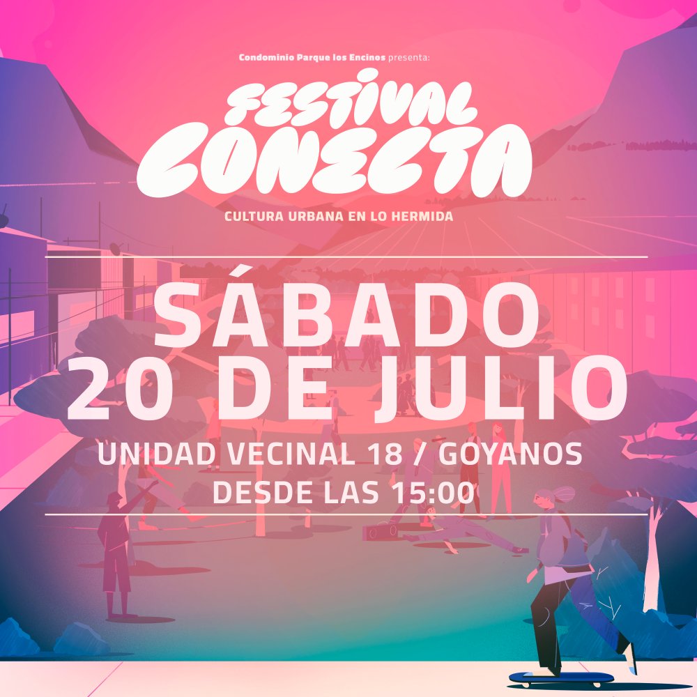 Flyer Evento FESTIVAL CONECTA - 20 JULIO - UNIDAD VECINAL 18 / GOYANOS, LO HERMIDA, PEÑALOLÉN