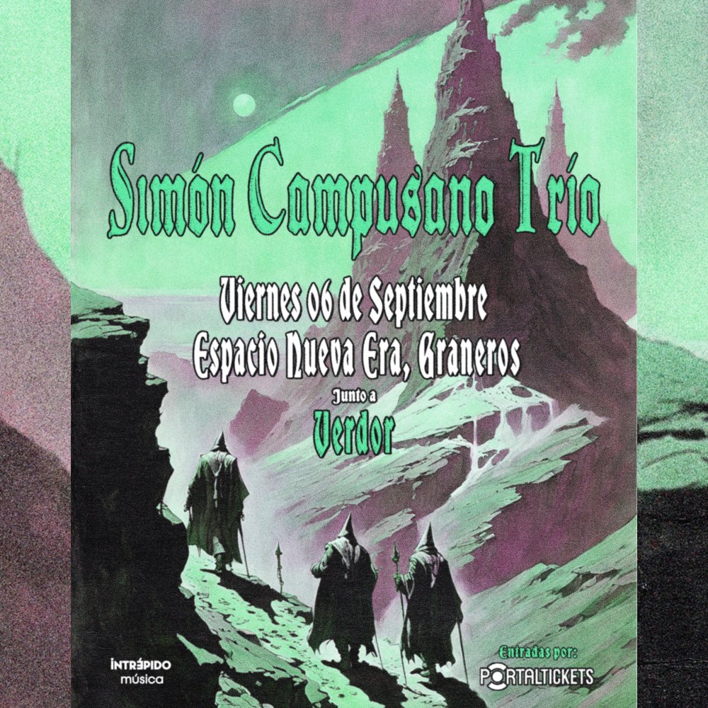 Flyer Evento SIMÓN CAMPUSANO TRÍO + VERDOR EN GRANEROS - ESPACIO NUEVA ERA