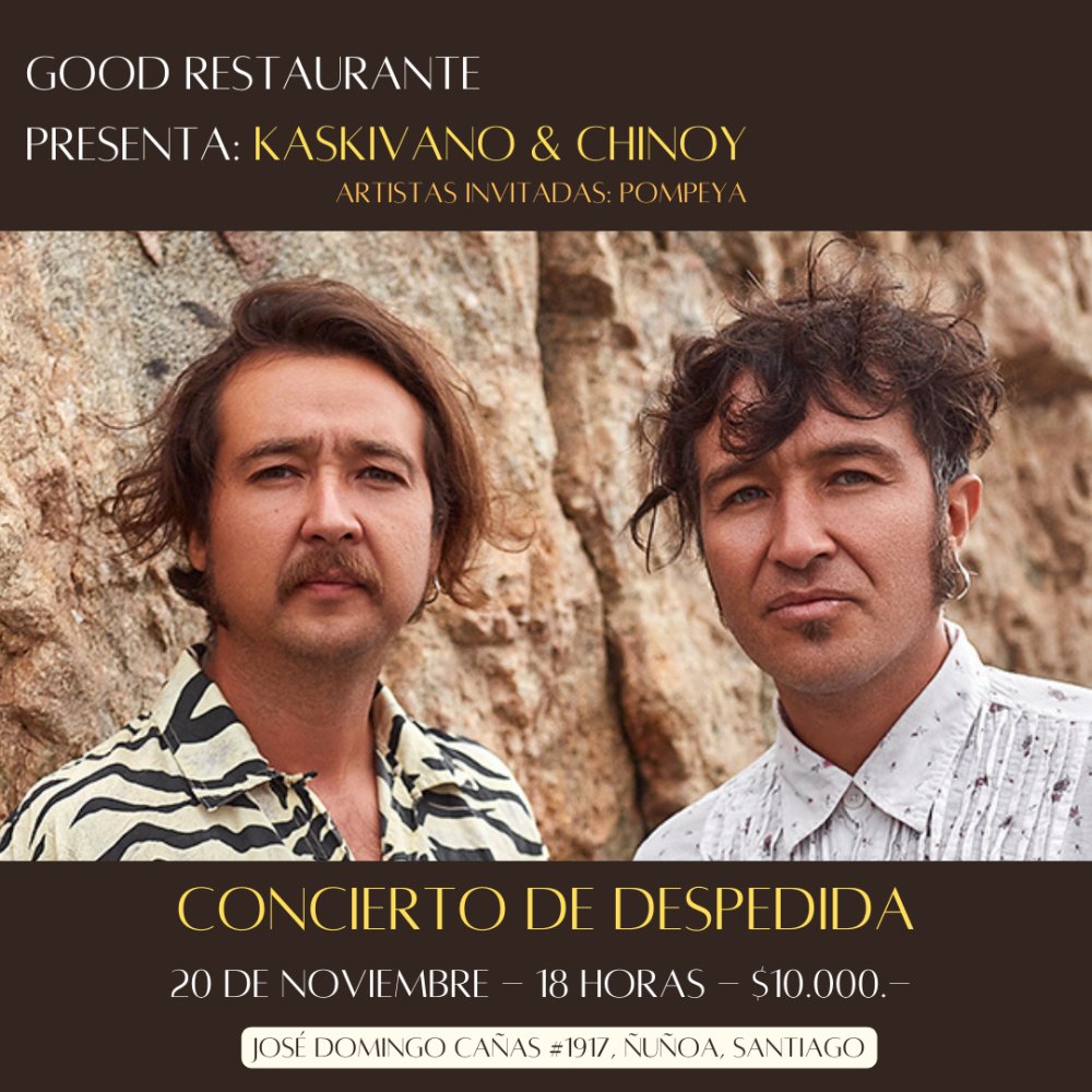 Flyer Evento KASKIVANO & CHINOY EN GOOD RESTAURANTE ÑUÑOA