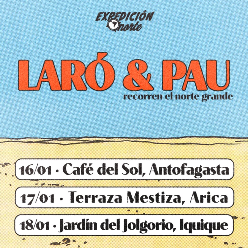 Flyer LARÓ + PAU: EXPEDICIÓN NORTE EN ANTOFAGASTA
