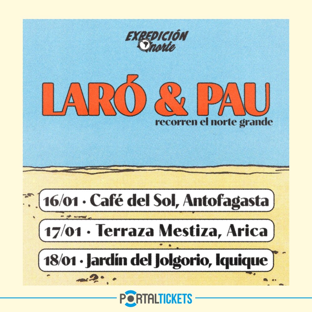 Flyer LARÓ + PAU: EXPEDICIÓN NORTE EN IQUIQUE