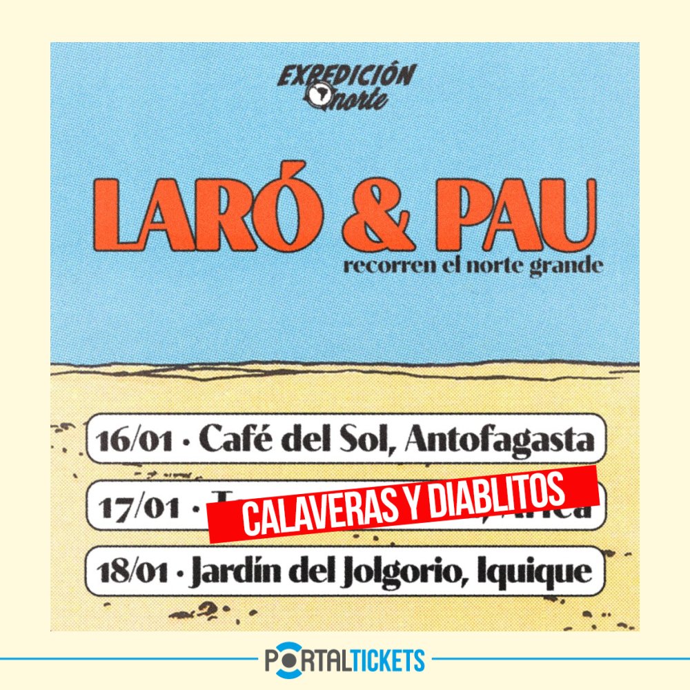 Flyer LARÓ + PAU: EXPEDICIÓN NORTE EN ARICA