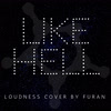 Imagen Like Hell (Loudness cover by FURAN)