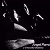Imagen Angel Parra y el Tocador Afuerino