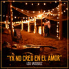 Imagen Ya No Creo en el Amor