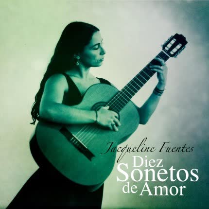 Carátula JACQUELINE FUENTES - Diez sonetos de amor