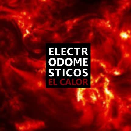 Carátula ELECTRODOMESTICOS - El Calor