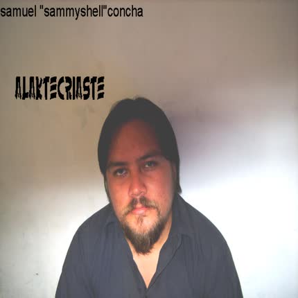 Carátula SAMMY SHELL - Alaktecriaste