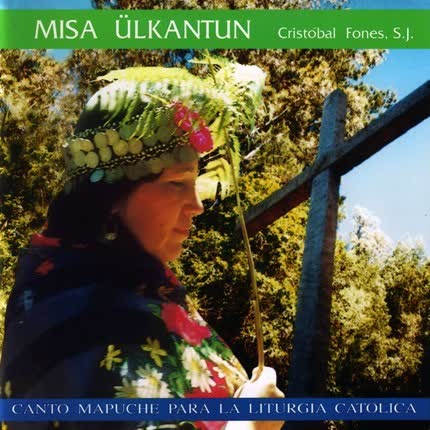 Carátula CRISTOBAL FONES SJ - Misa Ulkantun