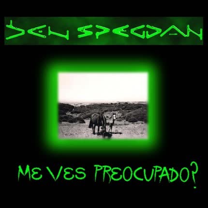 Carátula DEN SPEGGAN - ¿Me ves preocupado? (Ep)