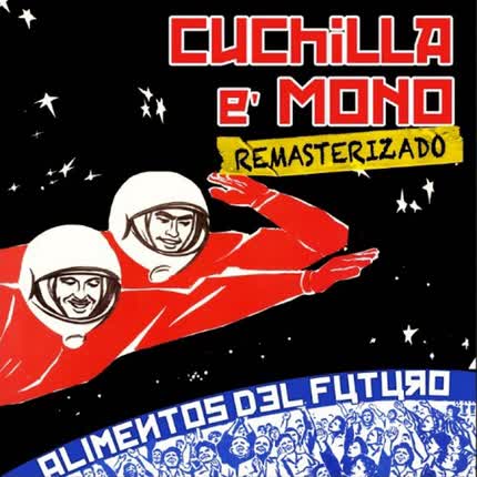 Carátula CUCHILLA E MONO - Alimentos del Futuro (Remasterizado 2019)