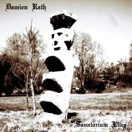 Carátula DAMIEN RATH - Sanatorium Rites