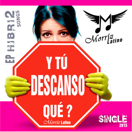 Carátula MORRIZ LATINO - Y tu descanso qué ?